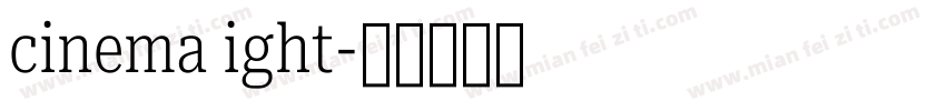 cinema ight字体转换